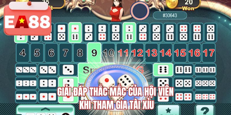 Giải đáp thắc mắc của hội viên khi tham gia tài xỉu 