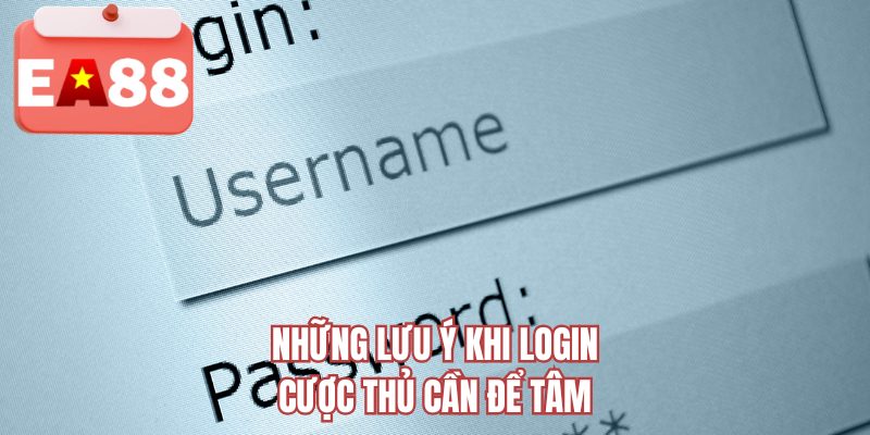 Những lưu ý khi login cược thủ cần để tâm