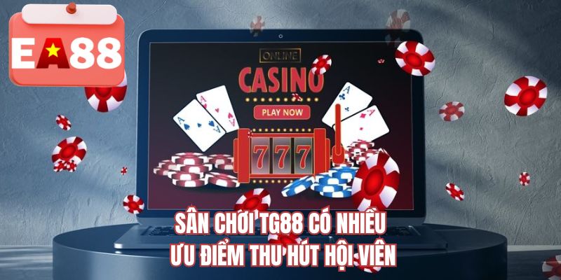 Sân chơi TG88 có nhiều ưu điểm thu hút hội viên 